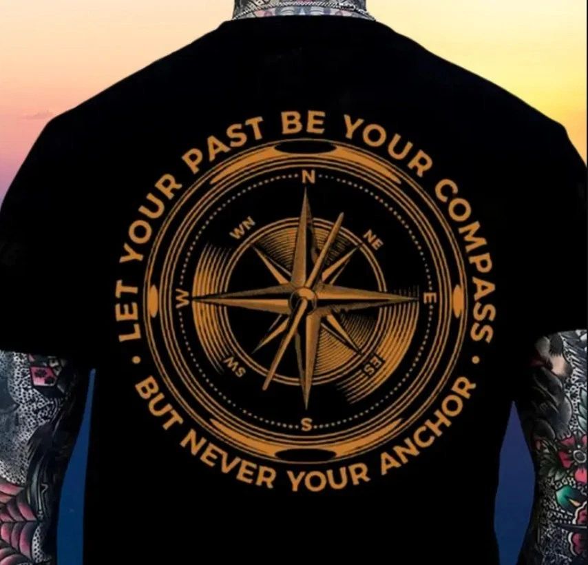 cute - Let Your Past Be Your Compass But Never Your Anchor shirt