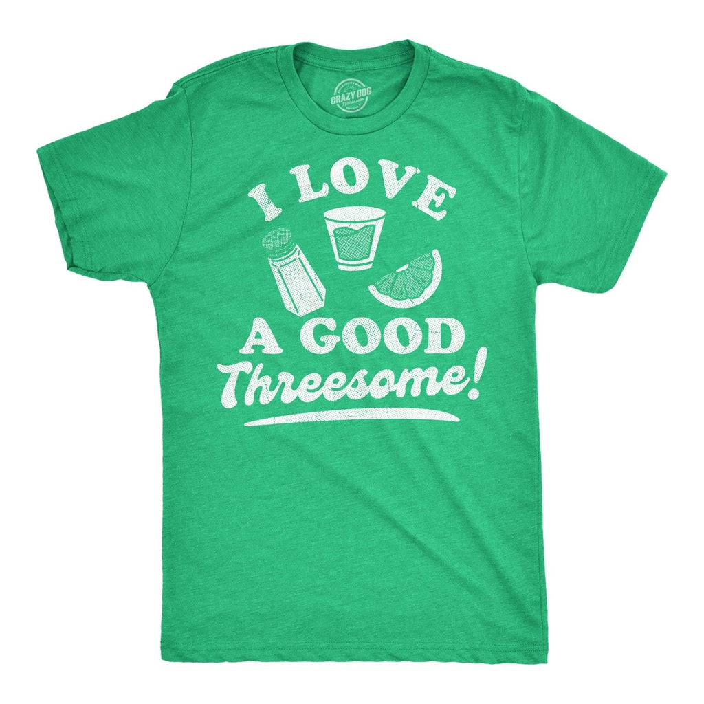 Mens Funny T Shirts I Love A Good Threesome Sarcastic Lime Salt Tequila Graphic