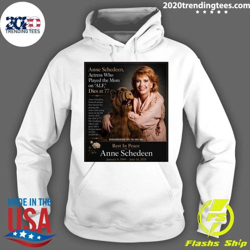 Anne Schedeen, Actress Who Played Mom On ALF Dies At 77 Shirt