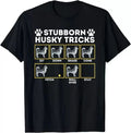 Stubborn Husky Tricks - Siberian Husky Lover Sibe Owner Dog Gift Tees S-3XL