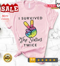 I survived The 60s Twice Shirt, Funny 70th Birthday Shirt, Birthday Party Shi...