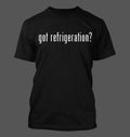 got refrigeration? - Men's Funny T-Shirt New RARE