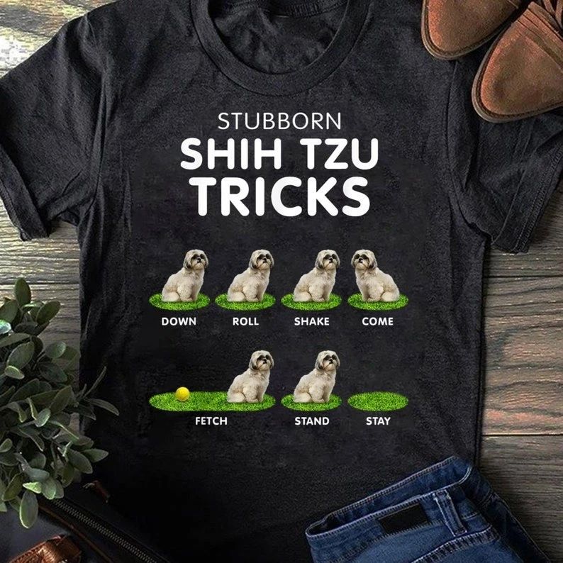 Funny Shih Tzu Trick Tshirt For Men, Women & Kids Dog Lover - Gift for Dog Lo...