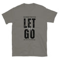 Let It Go Minimalist T-Shirt Elegant Script Graphic Tee.