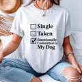 Dog Lover Tshirt Emotionally Committed to My Dog Tee Cute Pet Owner Shirt Gift#3