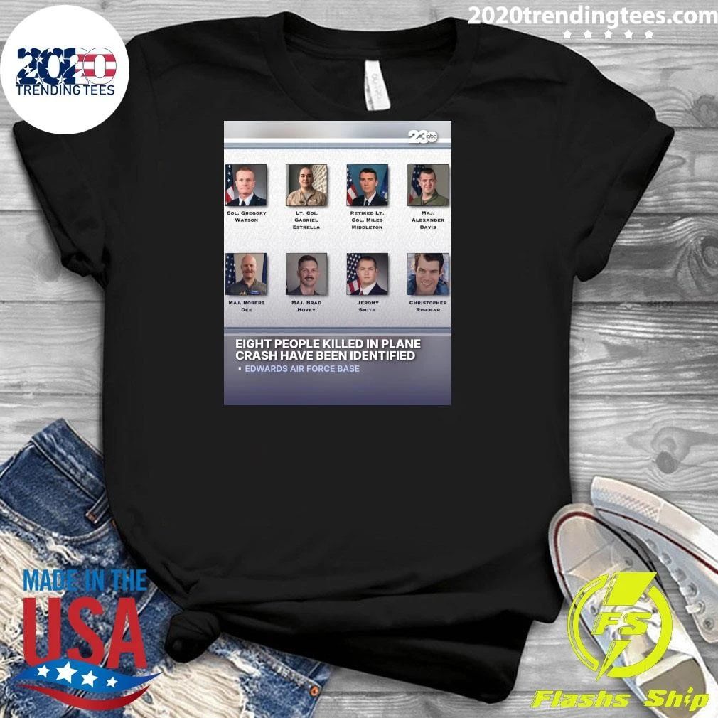 Eight People Killed In Plane Crash Have Been Identified Edwards Air Force Base Shirt