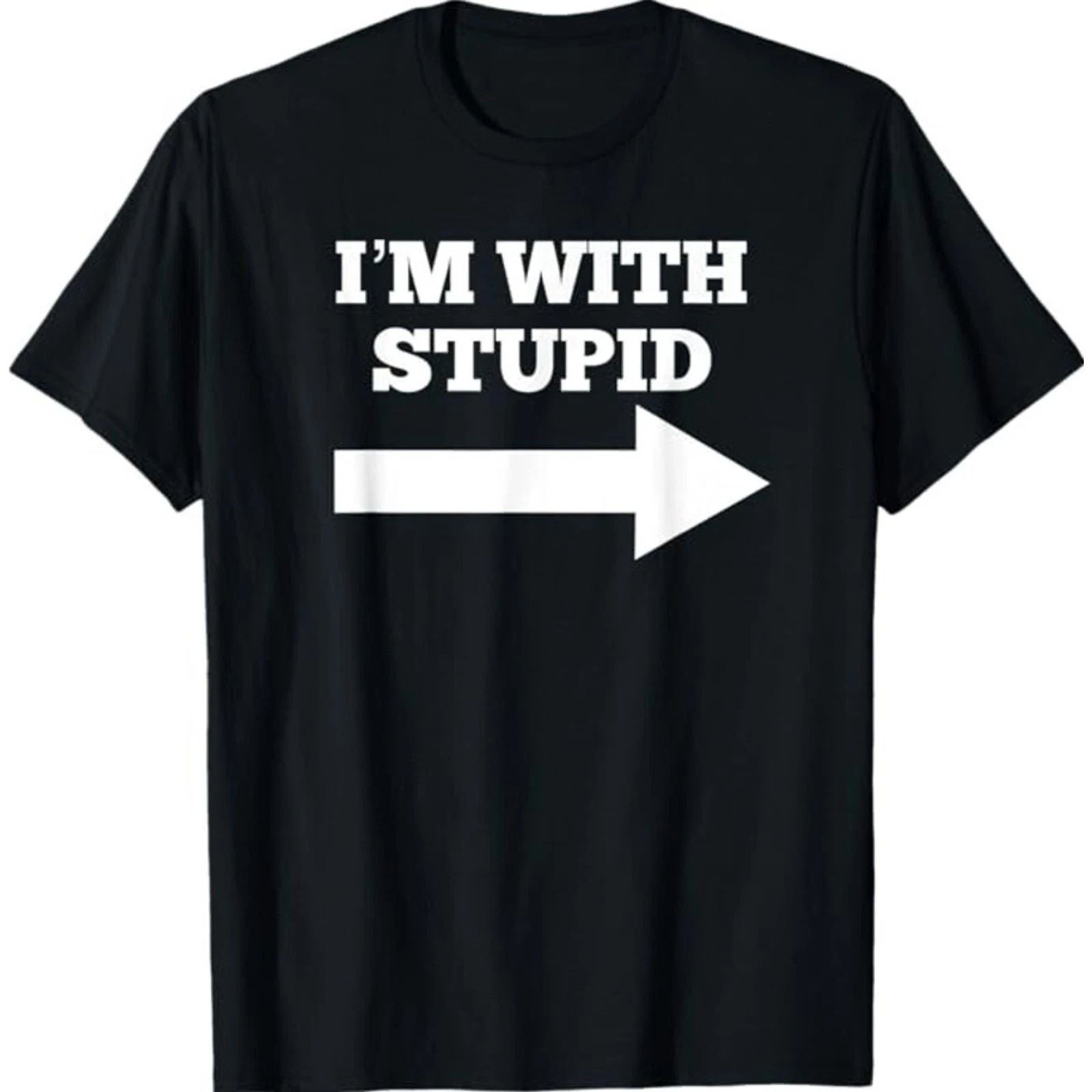 I'm With Stupid Arrow Pointing Right Funny I'm With Stupid Unisex T-Shirt