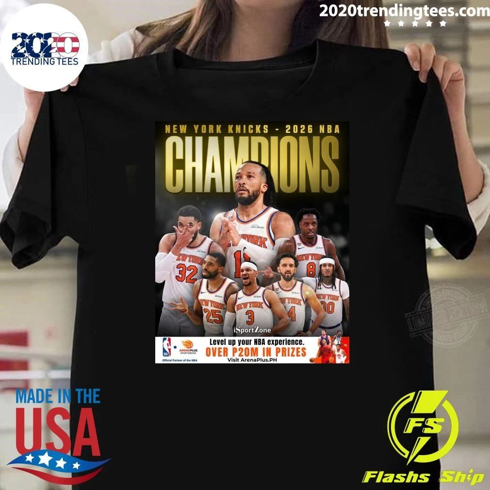 New York Knicks 2026 NBA Champions Level Up Your NBA Experience Over P20m In Prizes Shirt
