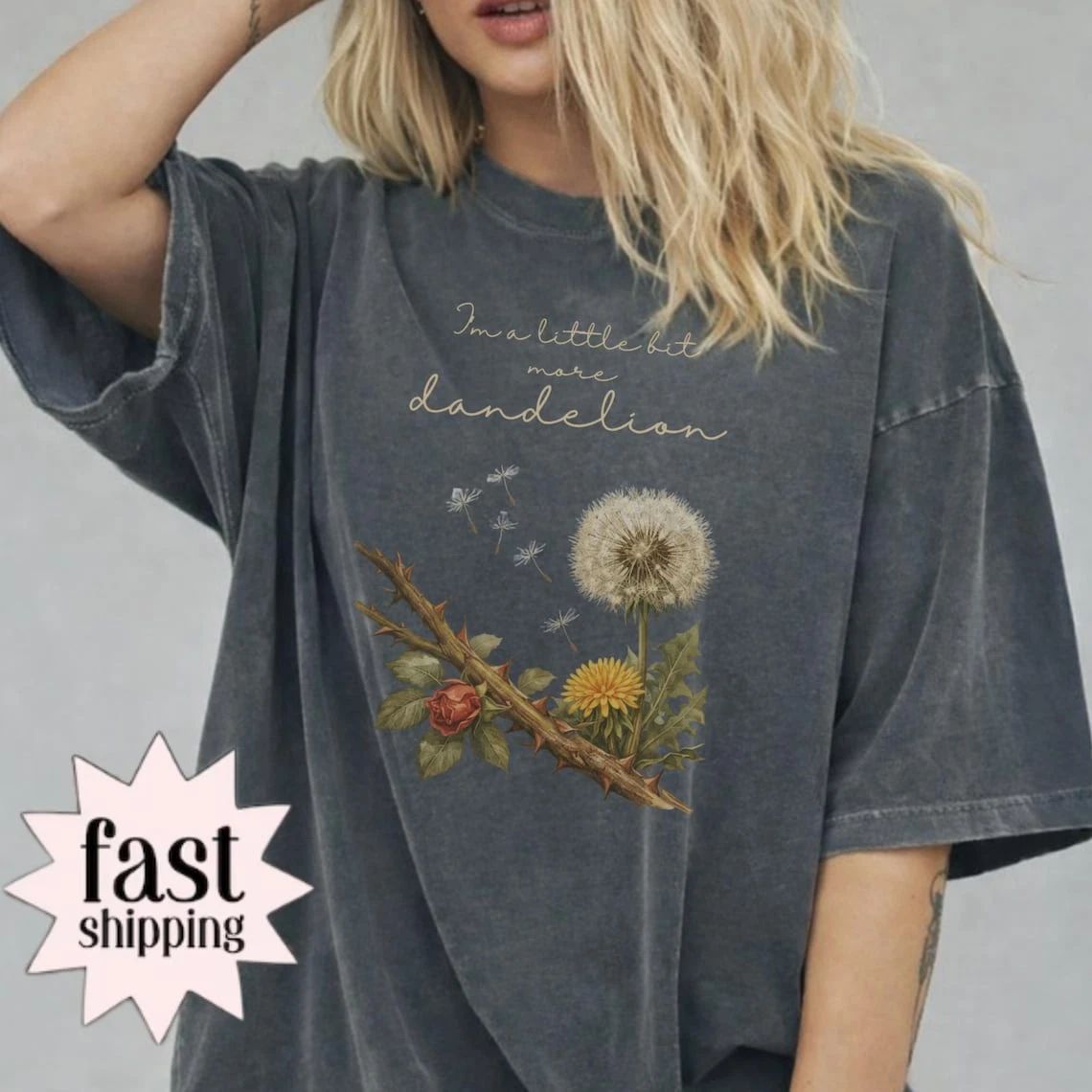 Comforts Color Ella If You're Tired of Thorns I'm a Little More Dandelion(S-3XL)