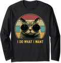 Retro I Do What I Want Funny Cat Lover Animal Gift Long Sleeve T-Shirt
