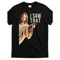 Funny I Saw That Jesus Graphic T-Shirt for Men