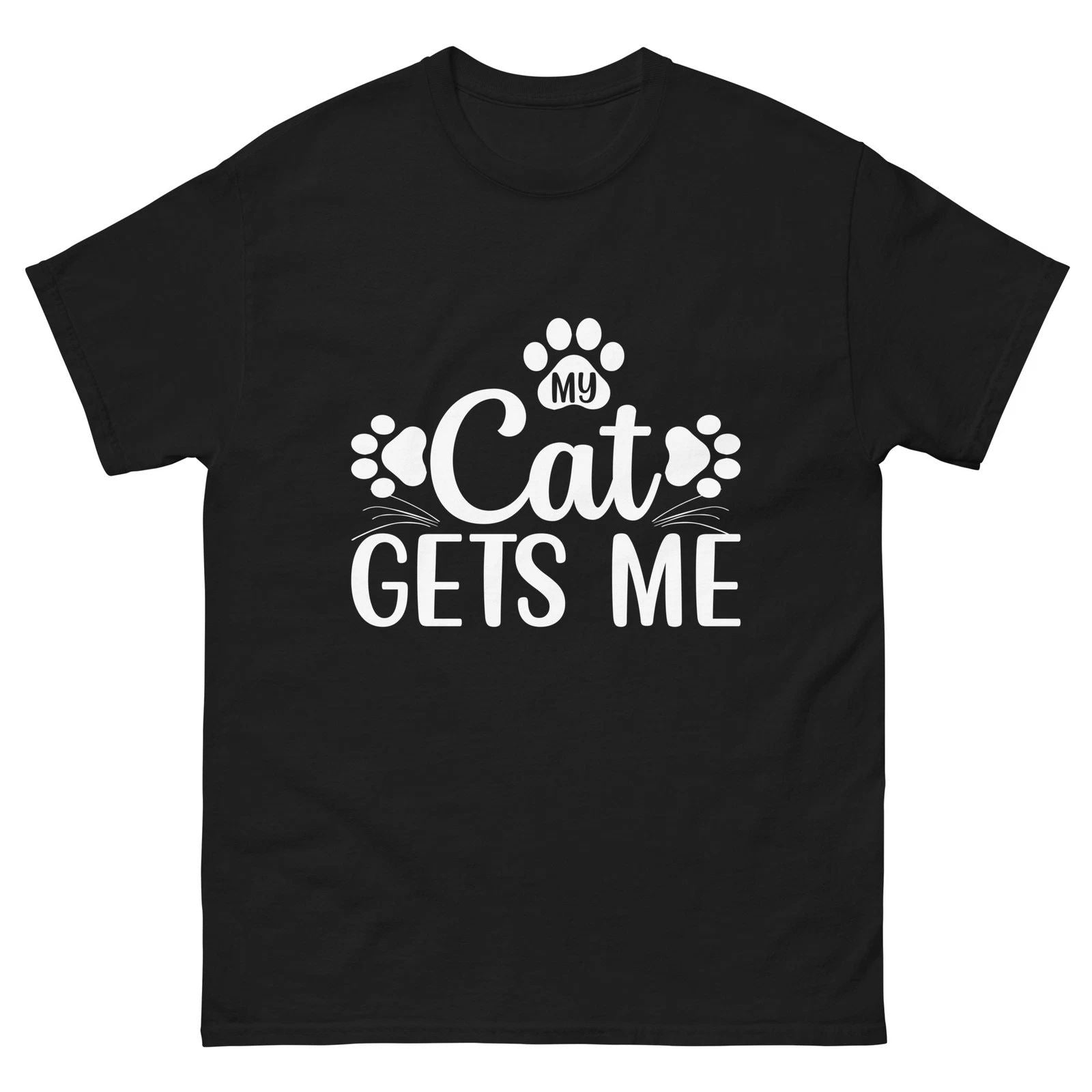 My Cat Gets Me Shirt Funny Cat Lover Paw Tee