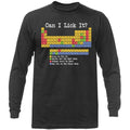 Can I Lick It? Funny Chemistry Periodic Table Science Long Sleeve T-Shirt