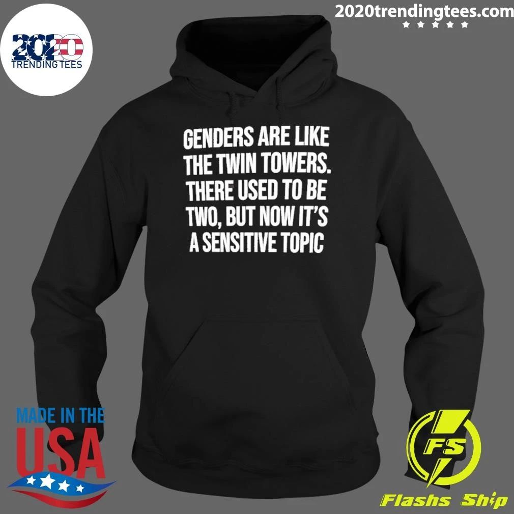 Genders Are Like The Twin Towers There Used To Be Two But Now It’s A Sensitive Topic Shirt
