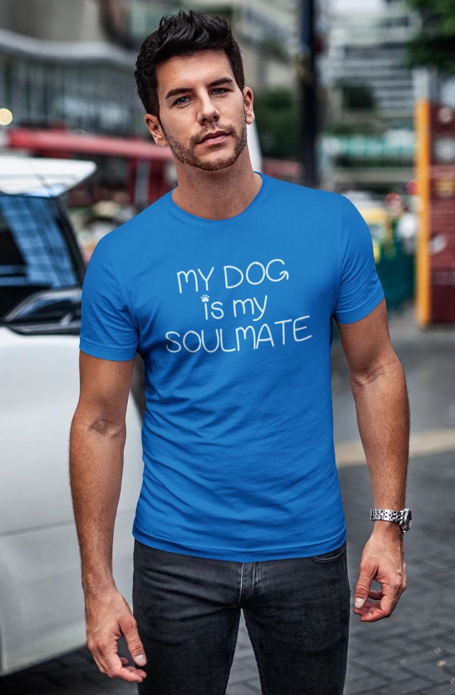 My Dog is My Soulmate T Shirt Dog Lover Gift Idea Fathers Day Valentines T-Shirt