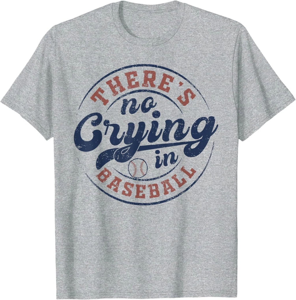 There Is No Crying In Baseball Funny Game Day Unisex T-Shirt