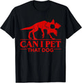 Can I Pet That Dog Demodog Stranger Meme Funny Dog Lover T-Shirt