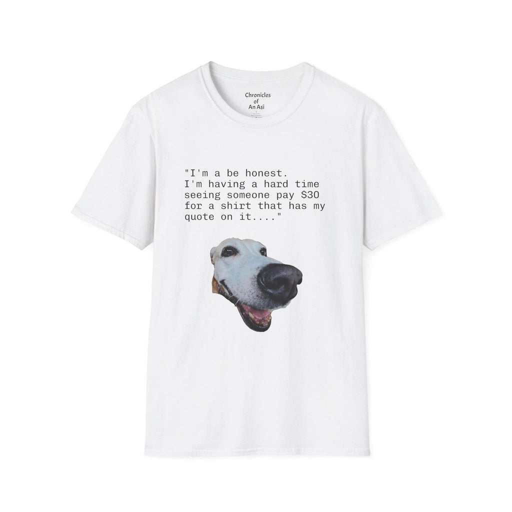 Funny Dog Unisex T-Shirt Pet Lover Gift Humorous Tee