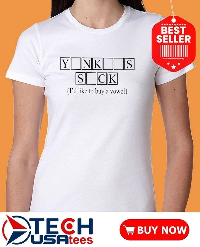 The Puzzle Yankees suck I’d like to buy a vowel shirt