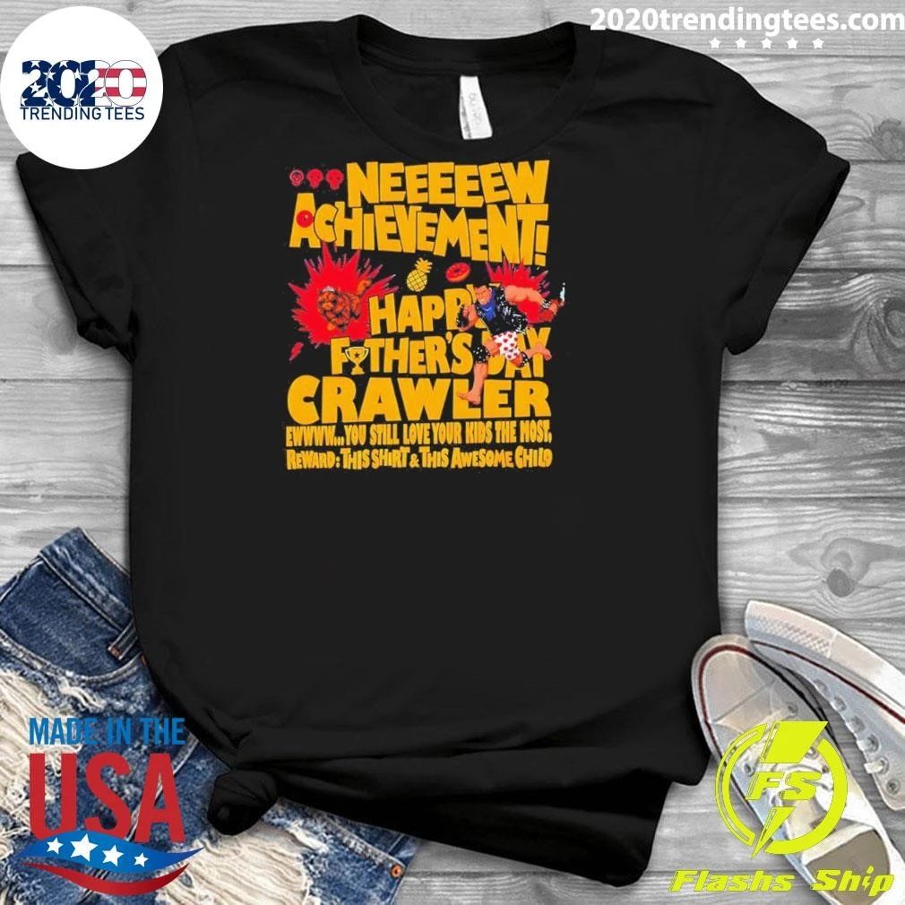 Dungeon Crawler Carl Neeeeew Achievement You Still Love Your Kids The Most Happy Fathers Day 2026 Shirt