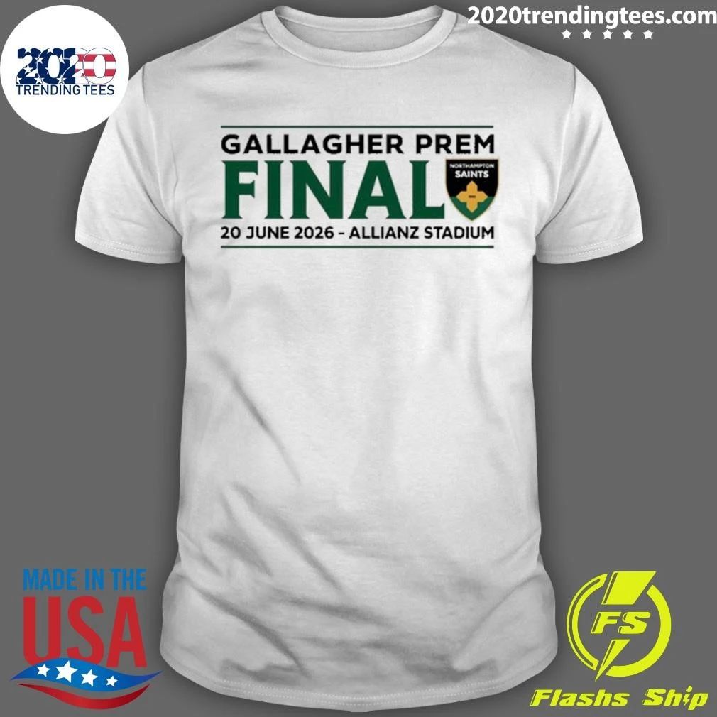 Northampton Saints Gallagher PREM Final June 20 2026 Allianz Stadium Tee Shirt