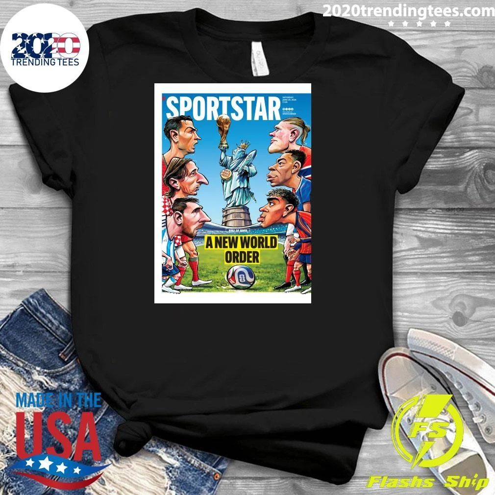 Fifa World Cup Special June 30 – July 25, 2026 Sportstar A New World Order Shirt