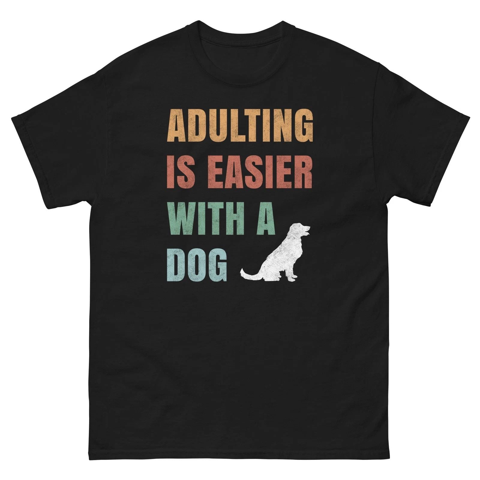 Adulting Is Easier With A Dog Shirt Funny Dog Lover Tee