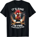 Funny Graphic Tee It's Fine I'm Fine Weird Crazy Chicken T-Shirt