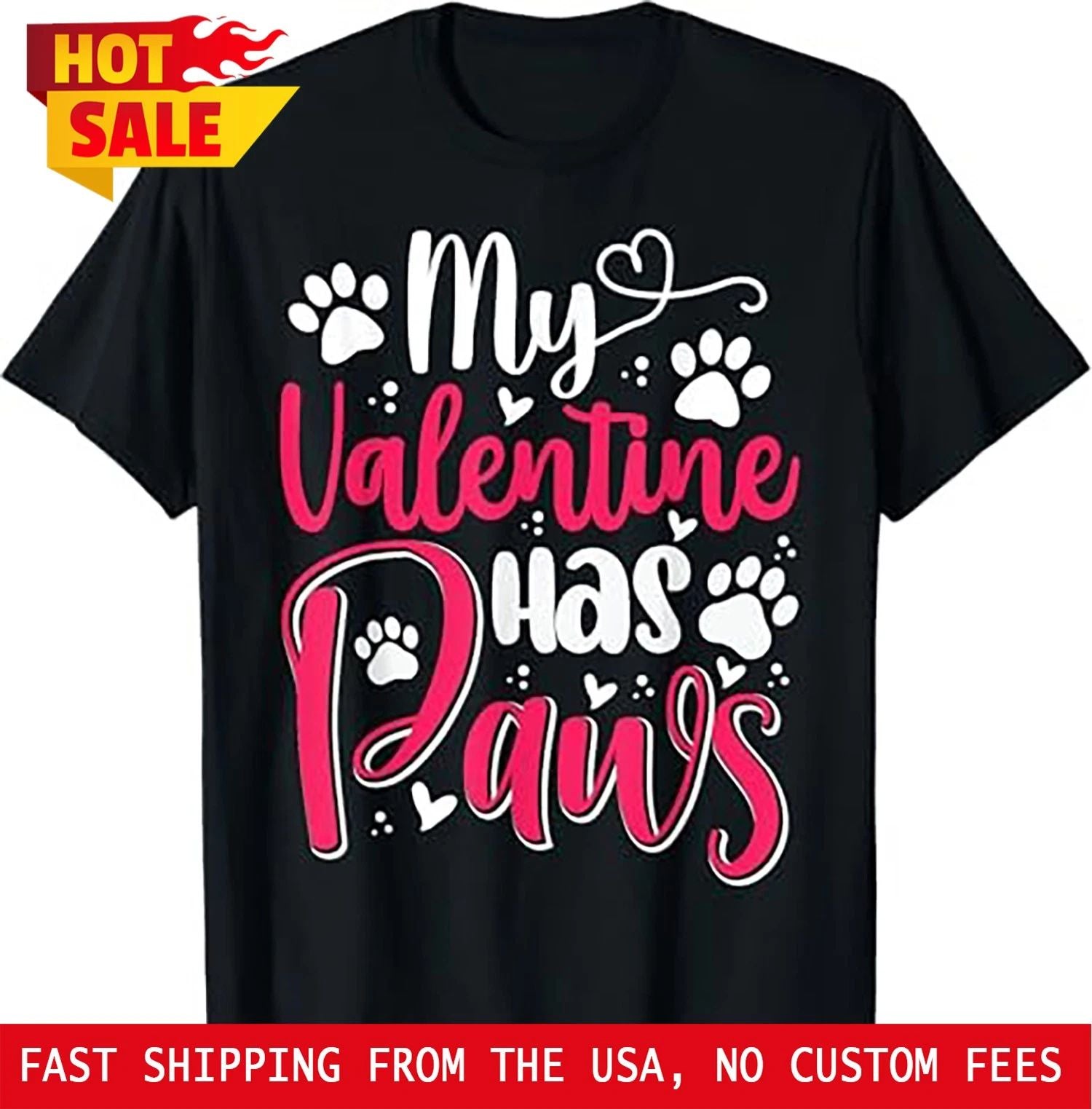 My Valentine Has Paws Dog Lover Pet Parent T-Shirt