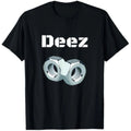 Deez Nuts Got Em Mens Funny Sarcasm T-Shirt