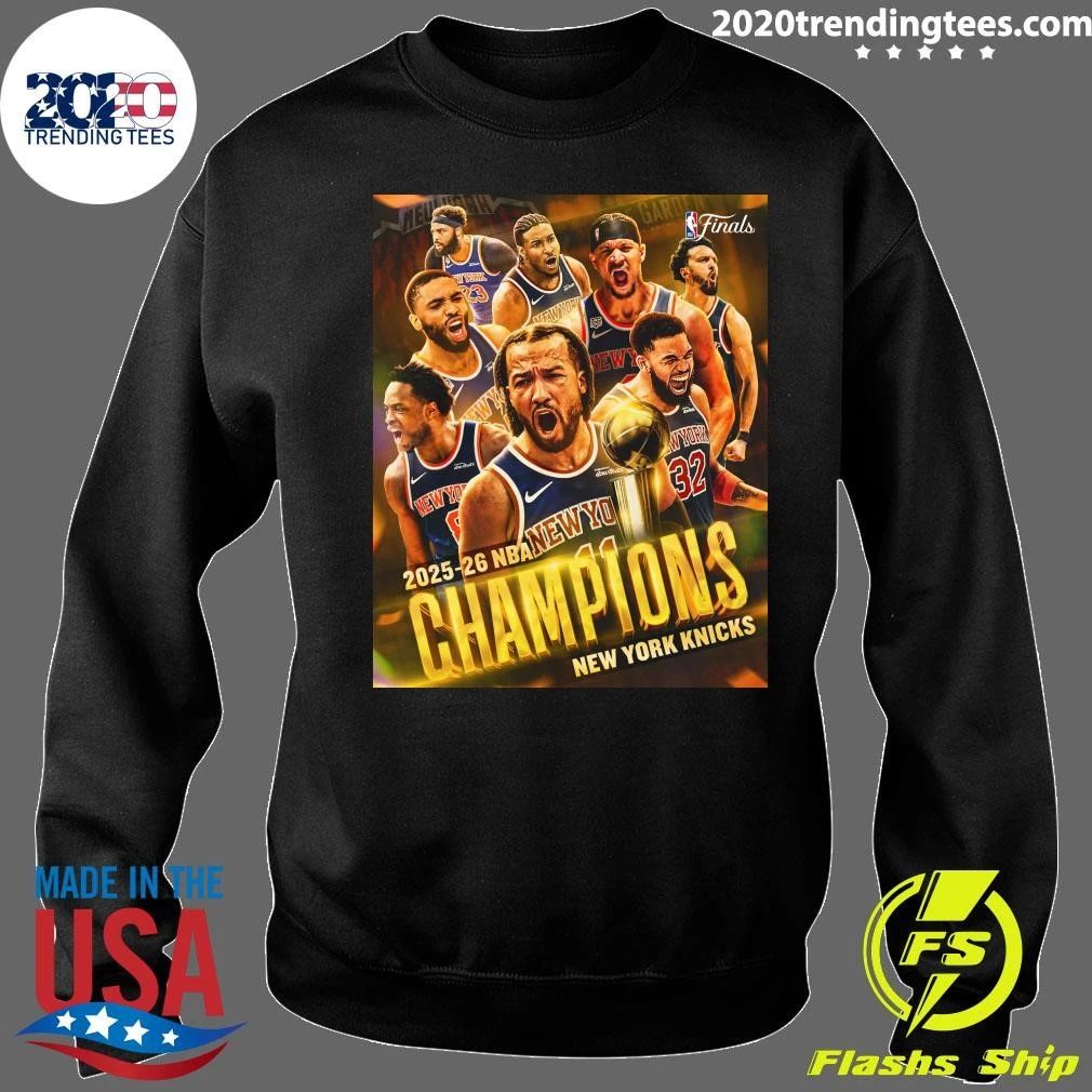 The New York Knicks are your 2026 NBA Champions, bringing the Larry O’Brien Trophy back to the Big Apple for the first time since 1973 Shirt
