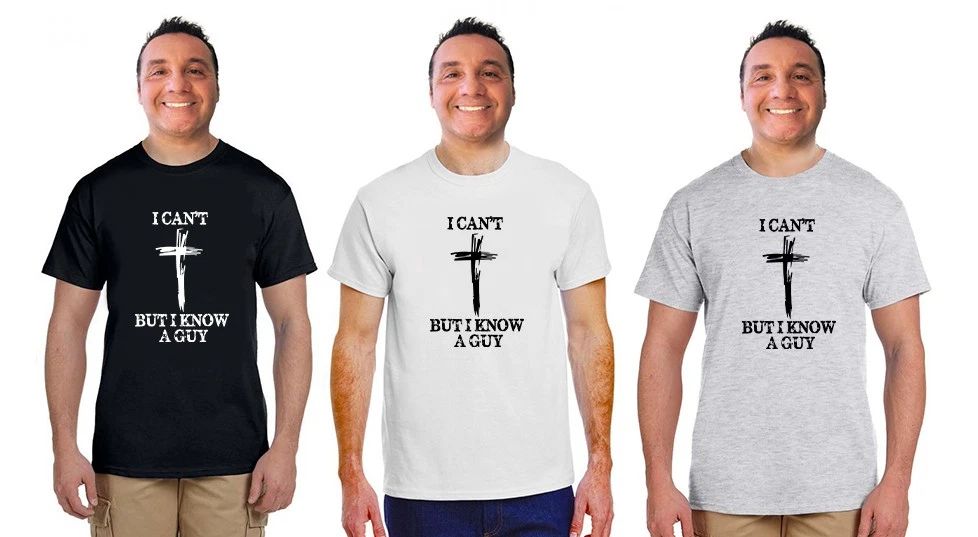 I Can't But I Know A Guy Tee Shirt Funny Quote Cotton Gift