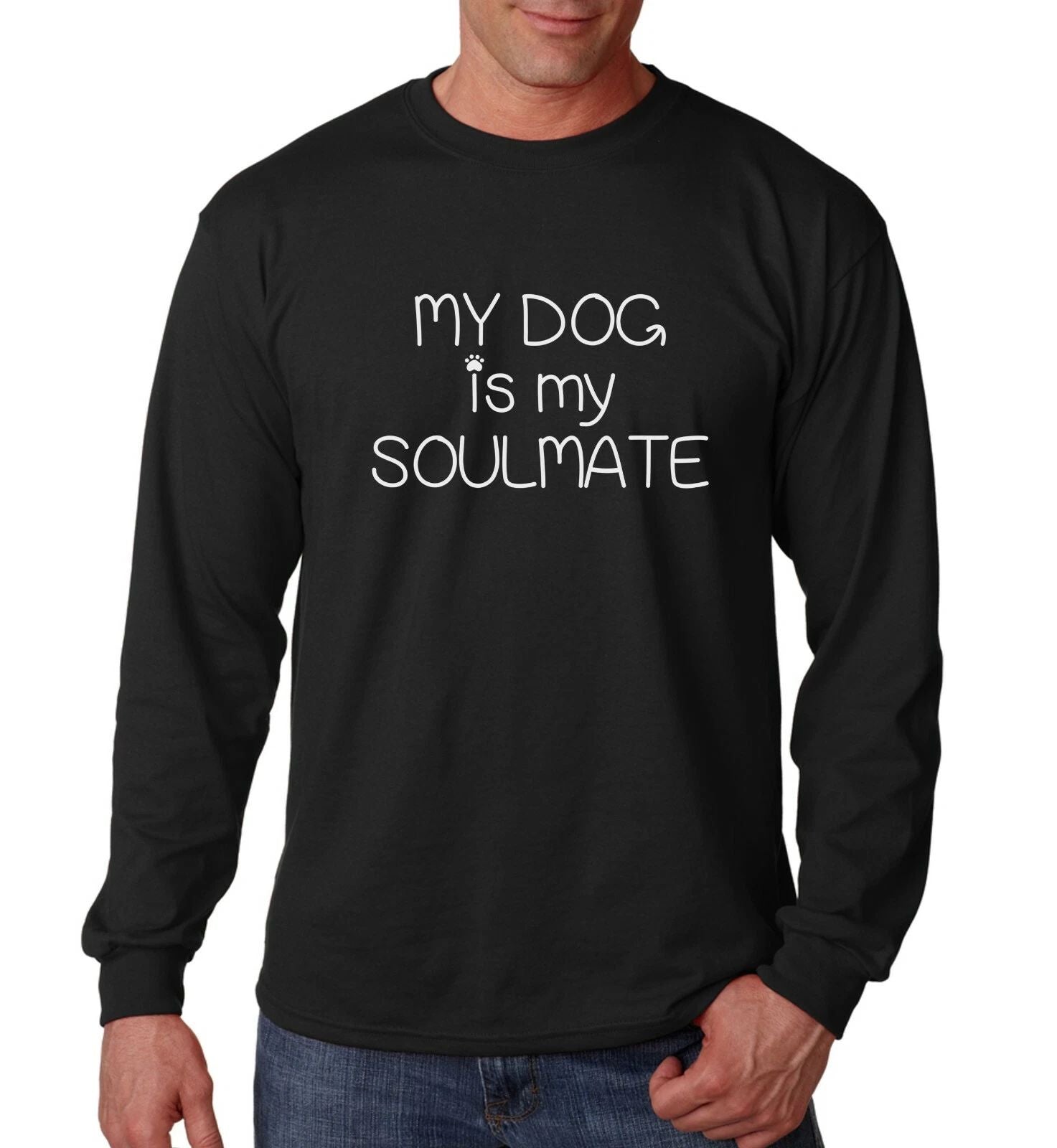 Long Sleeve My Dog is My Soulmate T Shirt Dog Lover Gift Fathers Day Valentines