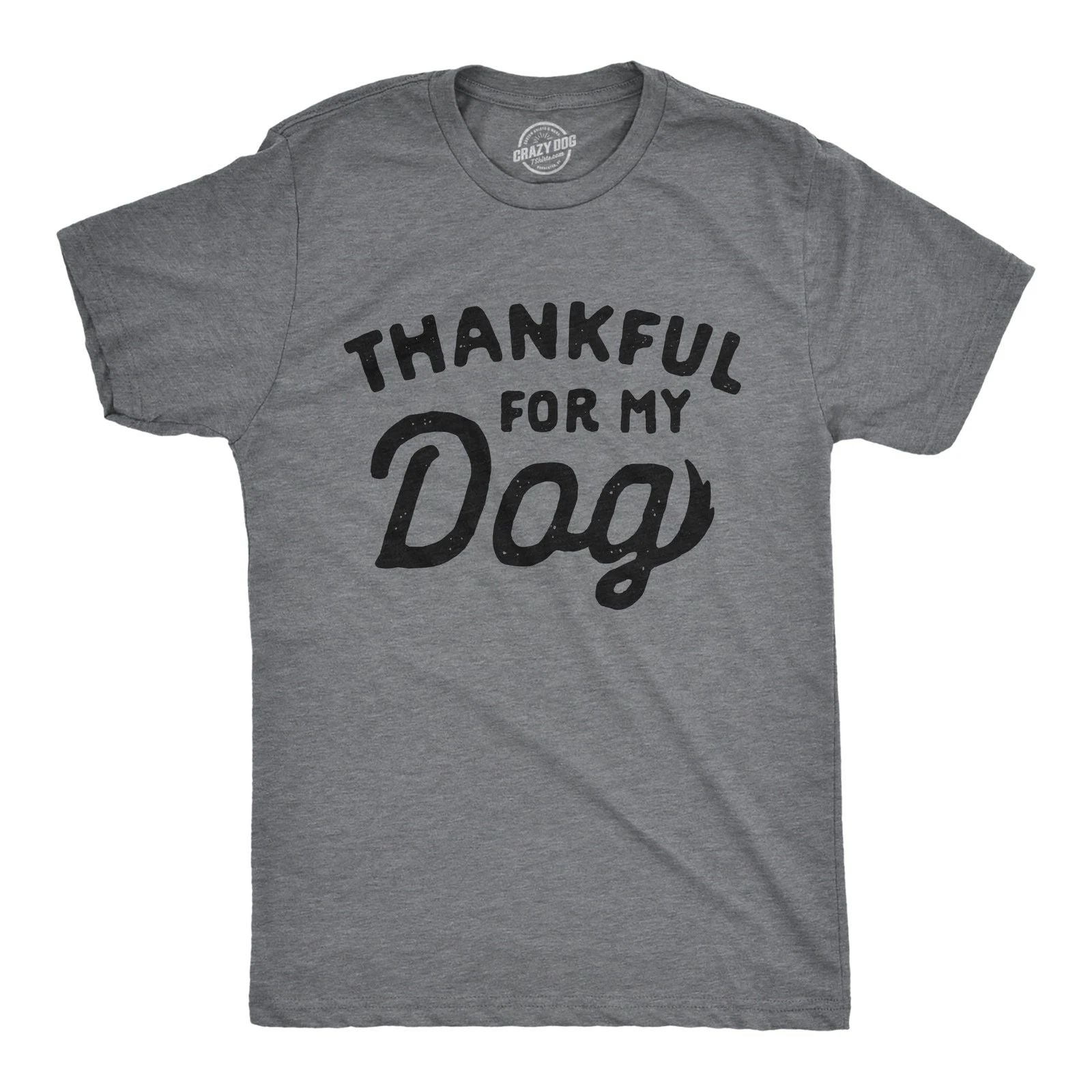Mens Thankful for My Dog T Shirt Funny Cute Pet Puppy Thanksgiving Graphic Tee