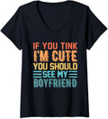 If You Think I'm Cute You Should See My Boyfriend Ladies' O-Neck Tshirt