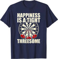 Darts Funny Happiness Is A Tight Threesome Club Gift  Unisex T-Shirt