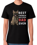 Best French Bulldog Dad Ever Funny Dog Lover Gift T-Shirt Pet Owner Father Tee