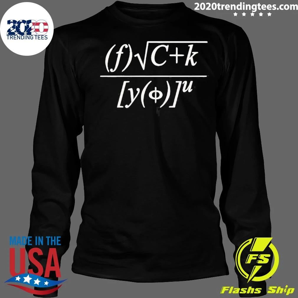 Fuck You Math Formulas Shirt