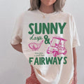 Sunny Days and Fairways T-Shirt, Golf Shirt, Golf Lover Gift, Summer Graphic Tee