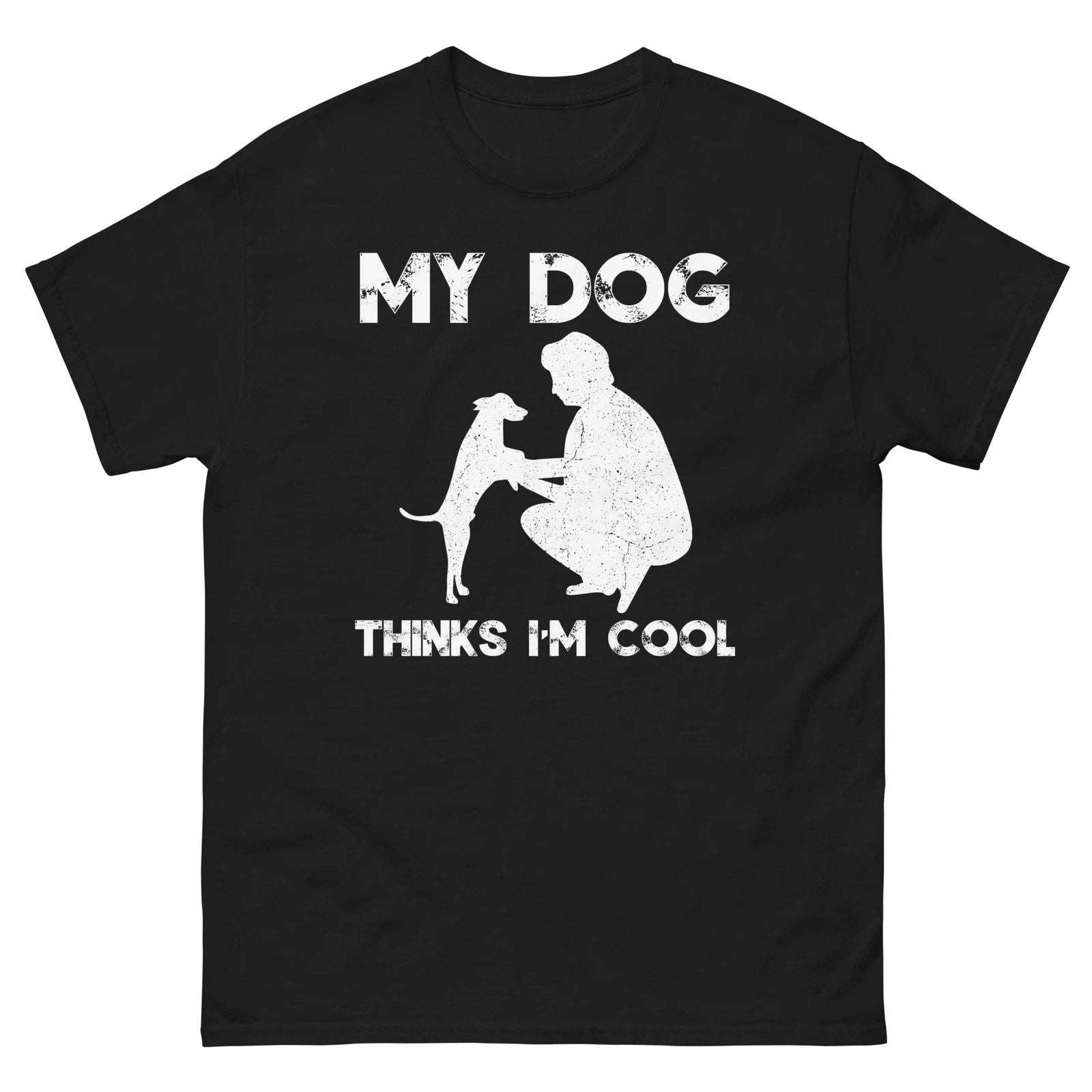 My Dog Thinks I’m Cool Funny Dog Lover Graphic Design