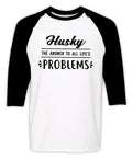 Husky Lover T-Shirt Adopt Siberian Dog Person Gift 3/4 Sleeves Raglan Funny Tee
