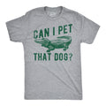 Mens Funny T Shirts Can I Pet That Dog Sarcastic Alligator Graphic Tee for Men