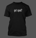 got spud? - Men's Funny T-Shirt New RARE