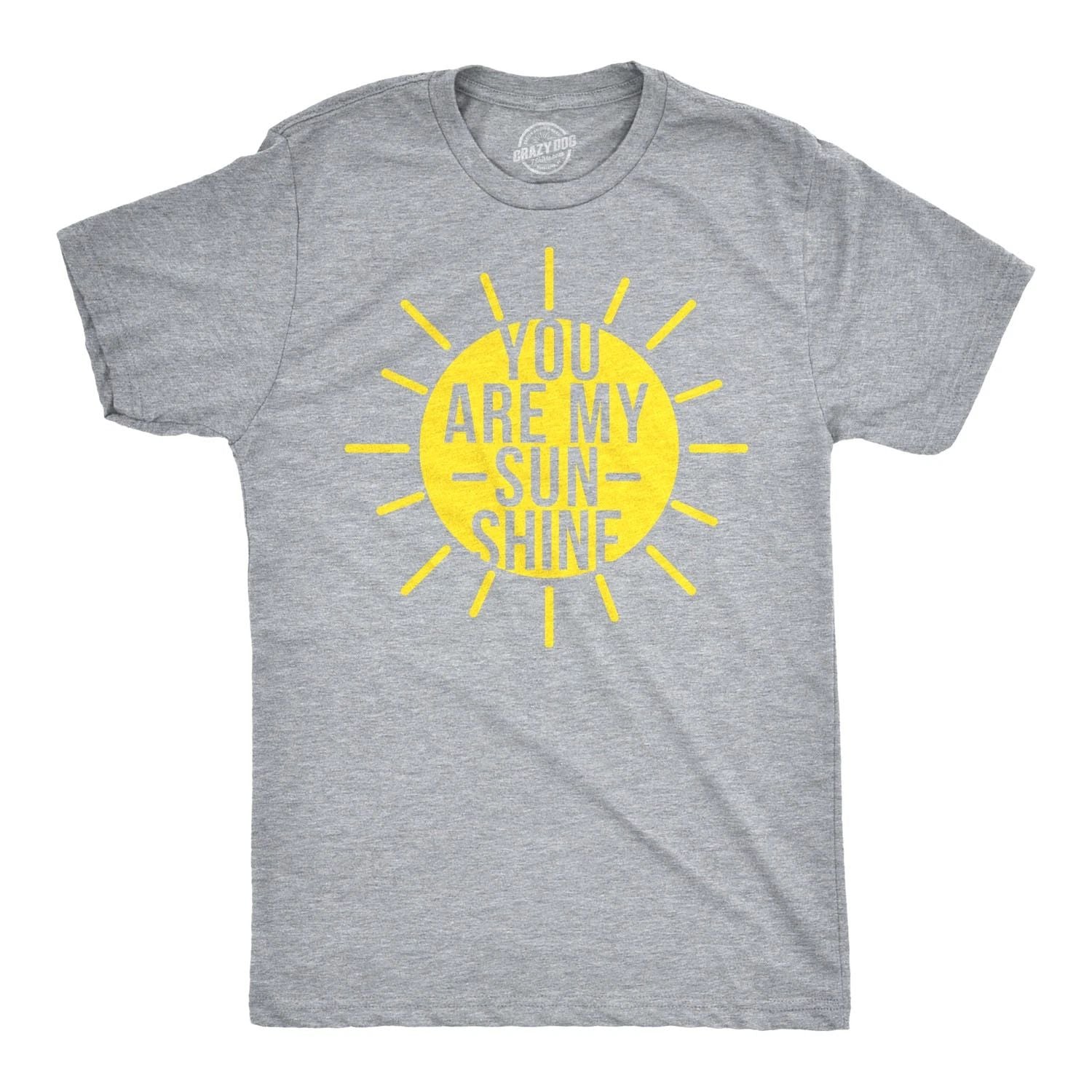 Mens You Are My Sunshine T shirts Funny Summer Tee Cute Adorable Novelty Graphic