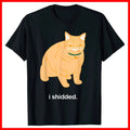 I Shidded Funny Cat Lover Black Cotton T-Shirt S-5XL