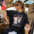 Life Is Better With Cat T-Shirt Cute Kitty Lover Gift Graphic Tee S-4XL