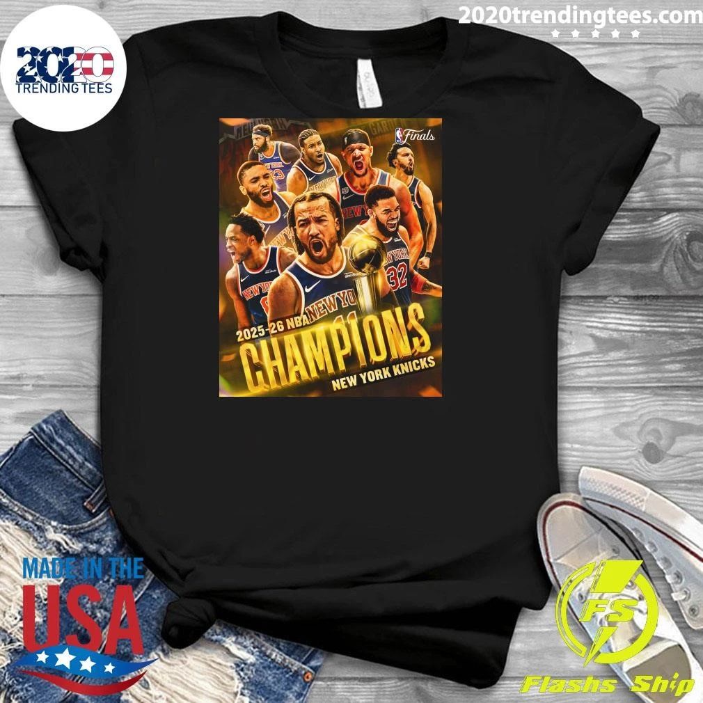 The New York Knicks are your 2026 NBA Champions, bringing the Larry O’Brien Trophy back to the Big Apple for the first time since 1973 Shirt