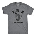 Mens IBS I Be Shittin T Shirt Funny Irritable Bowel Syndrome Pooping Joke Tee