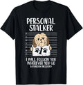 Personal Stalker Shih Tzu Funny Pet Dog Lover Owner Gift Gift Unisex T-Shirt