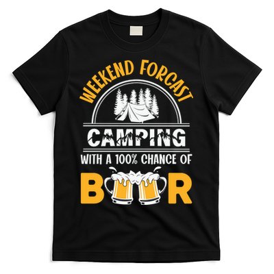 Weekend Forecast Camping With A 100% Chance Of Beer Funny Camping T-Shirt